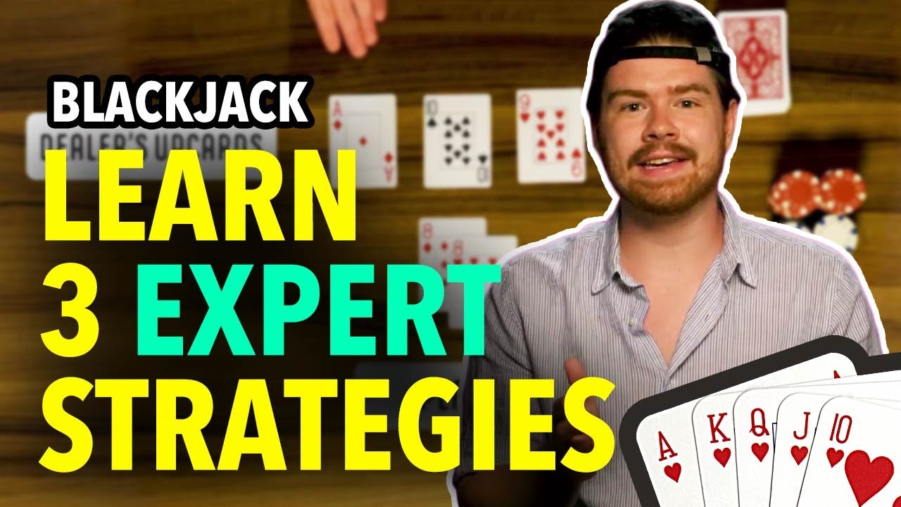 Blackjack: 3 Expert Strategies!