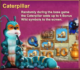 White Rabbit Megaways also features a notable caterpillar symbol that introduces 4 Bonus Wild symbols to the reels, potentially leading to several winning combinations.