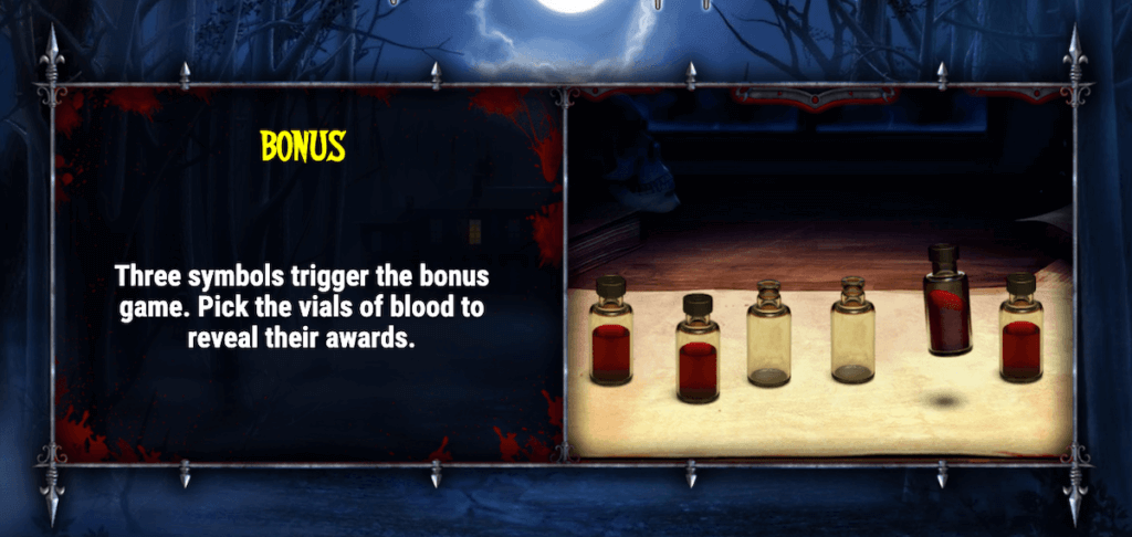 An additional bonus game is available, separate from the free spin feature, which requires at least three blood vial bonus symbols to unlock. When activated, players select from various vials, leading to rewards that may include cash prizes or extra spins.