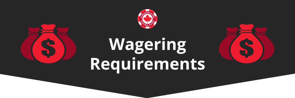 So, what exactly does wagering requirement mean? When you receive a bonus from an online casino in Canada, the sum you've deposited must be wagered a certain number of times before you can access any winnings.
