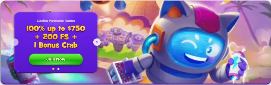 Once you register, you can take advantage of a 100% match deposit bonus up to $750, accompanied by 200 Free Spins and a Bonus Crab on the Claw Machine for an extra chance to win a prize from the shop!